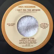 7'' - Loretta Lynn - I Can't Feel You Anymore