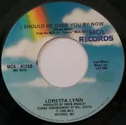 Loretta Lynn - I Should Be Over You By Now / Naked In The Rain