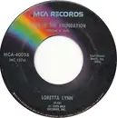7'' - Loretta Lynn - Love Is The Foundation / What Sundown Does To You