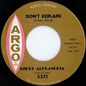 Lorez Alexandria - Don't Explain / I Almost Lost My Mind