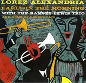 Lorez Alexandria - Early in the Morning