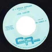 Lori Sarver - If I Could Explain / Heart