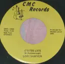 7inch Vinyl Single - Lori Sawyer - Since You've Gone / It's Too Late