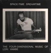 Lori Vambe - Space-Time Dreamtime: The Four-Dimensional Music O