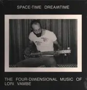 Lori Vambe - Space-Time Dreamtime: The Four-Dimensional Music O