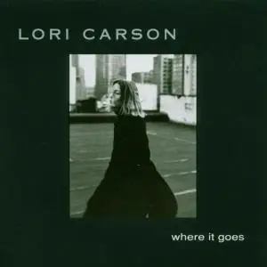 Lori Carson - Where It Goes