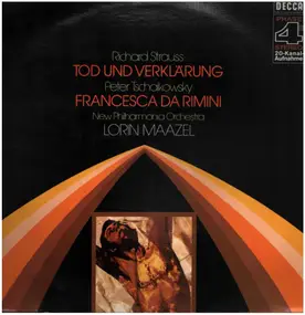 Lorin Maazel - Richard Strauss: Tod Und Verklärung / Peter Tschaikowsky: Francesca Da Rimini