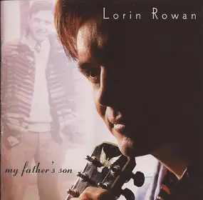 Lorin Rowan - My Father's Son
