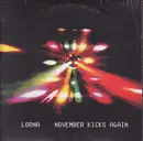 7inch Vinyl Single - Lorna / The Cosmos - November Kicks Again / For E. Jamieson (Wherever You Are) - Limited Edition