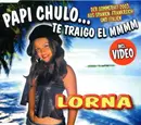 CD Single - Lorna - Papi Chulo...Te Traigo El Mmmm