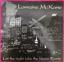 12inch Vinyl Single - Lorraine McKane - Let The Night Take The Blame Remix