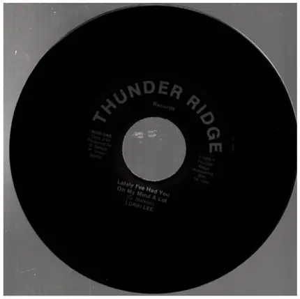 Lorri Lee - Lately I've had you on my mind a lot / Tell me your hurts