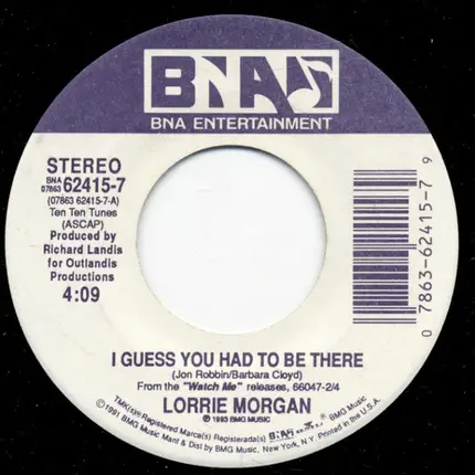 Lorrie Morgan - I Guess You Had To Be There / Someone To Call Me Darling