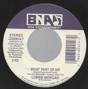 Lorrie Morgan - What Part of No