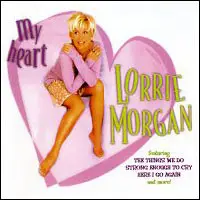 Lorrie Morgan - My Heart
