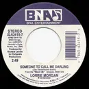 7inch Vinyl Single - Lorrie Morgan - I Guess You Had To Be There / Someone To Call Me Darling