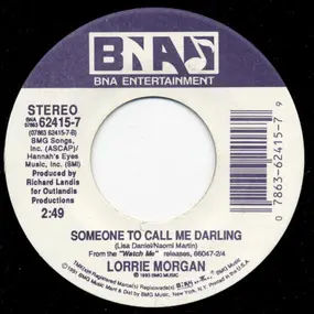 Lorrie Morgan - I Guess You Had To Be There / Someone To Call Me Darling