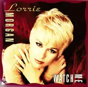 Lorrie Morgan - Watch Me