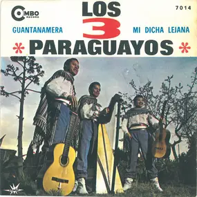 Los Tres Paraguayos - Guantanamera / Mi Dicha Lejana