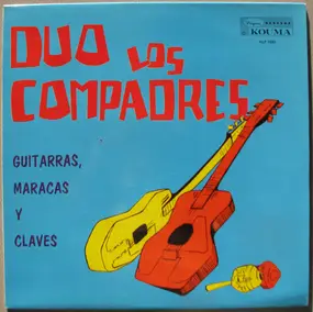 Los Compadres - Guitarras, Maracas Y Claves