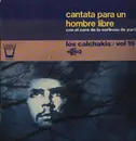 LP - Los Calchakis Con El Coro De La Sorbona De París - Los Calchakis Vol.19 - Cantata Para Un Hombre Libre