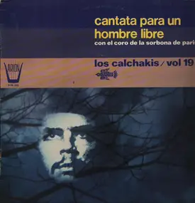 Los Calchakis - Los Calchakis Vol.19 - Cantata Para Un Hombre Libre