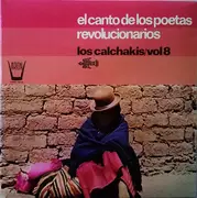 LP - Los Calchakis - El Canto De Los Poetas Revolucionarios - Vol.8 - Gatefold