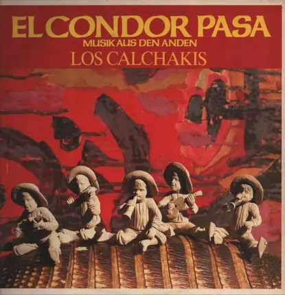 Los Calchakis - El Condor Pasa - Musik Aus Der Anden