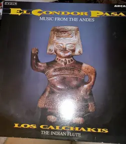 Los Calchakis - El Condor Pasa (Music From The Andes), Los Calchakis, The Indian Flute