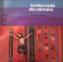 LP - Los Calchakis - La Misa Criolla Dei Calchakis