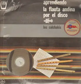 Los Calchakis - La Flauta Andina Por El Disco
