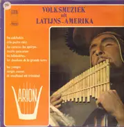 Los Calchakis, Trio Pedro Ruiz, Los Yungas a.o. - Volksmuziek uit Latijns-Ameika