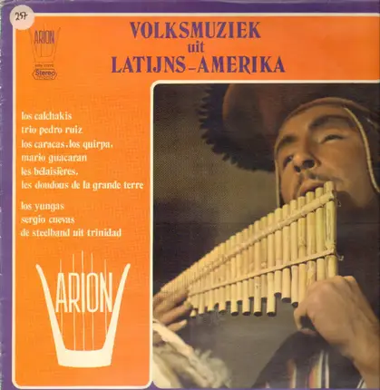 Los Calchakis, Trio Pedro Ruiz, Los Yungas a.o. - Volksmuziek uit Latijns-Ameika