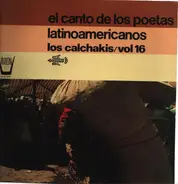 Los Calchakis - El Canto De Los Poetas Latinoamericanos - Vol. 16