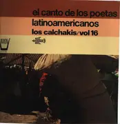 LP - Los Calchakis - El Canto De Los Poetas Latinoamericanos - Vol. 16