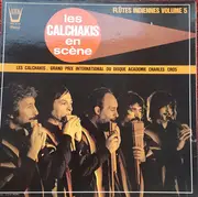 LP - Los Calchakis - Los Calchakis En Scène - Les Flûtes Indiennes Vol.5 - Gatefold sleeve