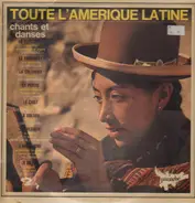 Los Caracas, Los Calchakis & Los Changos a.o. - Toute L'Amérique Latine - Chants Et Danses