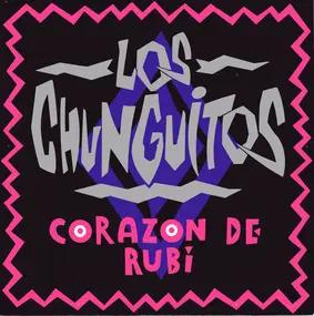 Los Chunguitos - Corazon De Rubi