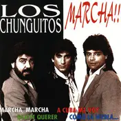 Los Chunguitos - Marcha !!