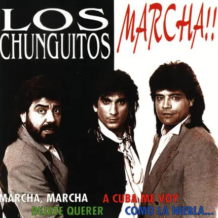 Los Chunguitos - Marcha !!