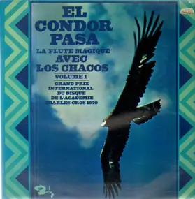 Los Chacos - El Condor Pasa - la Flute Magique, Vol. 1