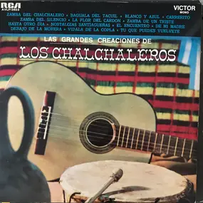 Los Chalchaleros - Las Grandes Creaciones de Los Chalchaleros