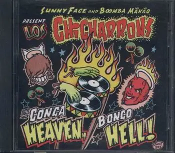 Los Chicharrons - Conga Heaven Bongo Hell!