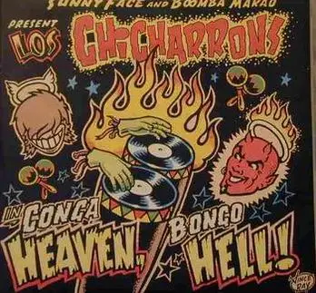 Los Chicharrons - In Conga Heaven Bongto Hell