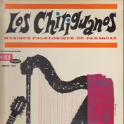 Los Chiriguanos - Musique Folklorique Du Paraguay