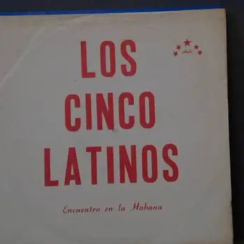 Los Cinco LAtinos - Encuentro en la Habana