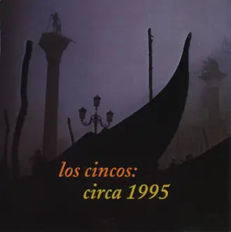 Los Cincos - Circa 1995