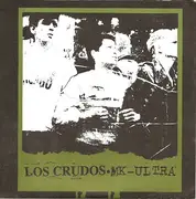 7inch Vinyl Single - Los Crudos • MK Ultra - Los Crudos • MK-Ultra
