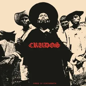LOS CRUDOS - DISCOGRAFIA