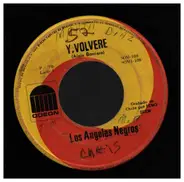 Los Angeles Negros - Y, Volvere